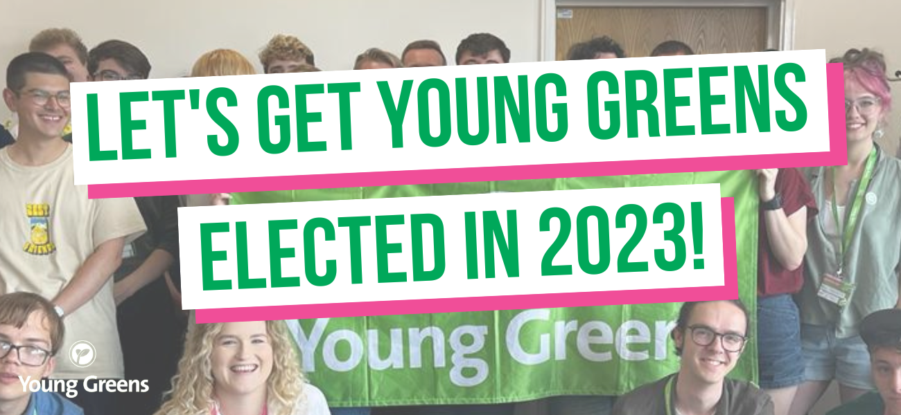 Let's Get Young Greens Elected in 2023! Graphic with text that reads
